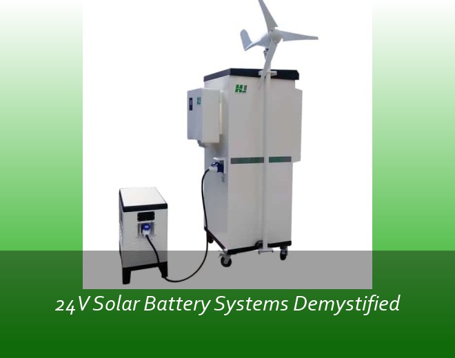 24V Solar Battery Systems Demystified
